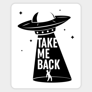 Take me back. UFO abduction. Sticker